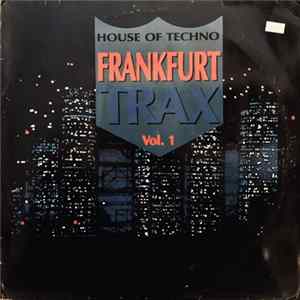 FLAC Various - Frankfurt Trax Vol. 1 - House Of Techno
