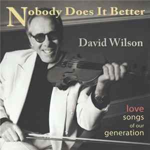 FLAC David Wilson - Nobody Does It Better: Love Songs Of Our Generation