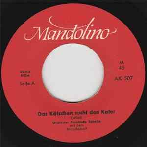 FLAC Orchester Fernando Rotello Mit Dem Rico-Sextett - Das Kätzchen Sucht Den Kater / Drei Tage War Der Papa Krank