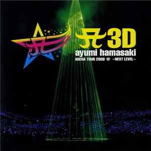 FLAC Ayumi Hamasaki - A 3D Arena Tour 2009 A ~Next Level~