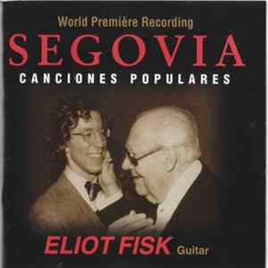 FLAC Eliot Fisk - World Première Recording Segovia Canciones Populares