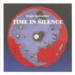 FLAC Sergey Kolesnikov - Time In Silence