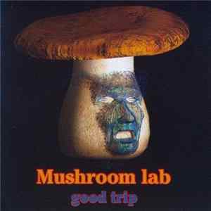 FLAC Mushroom Lab - Good Trip