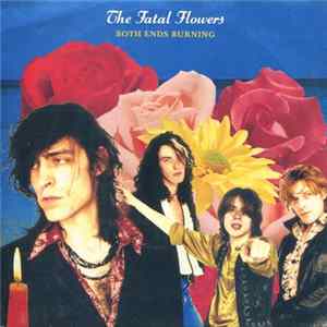 FLAC The Fatal Flowers - Both Ends Burning