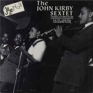 FLAC John Kirby Sextet - The Biggest Little Band In The Land - His Recorded Works In Chronological Order - Vol. III - 1940/1941