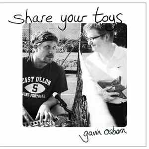 FLAC Gavin Osborn - Share Your Toys