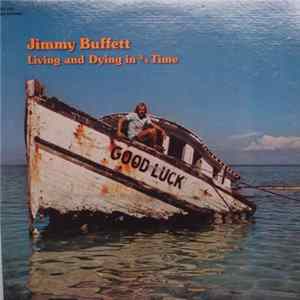 FLAC Jimmy Buffett - Living And Dying In 3/4 Time
