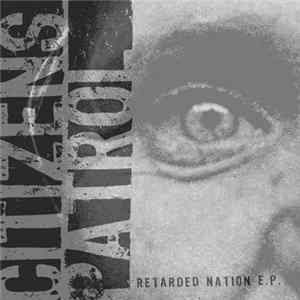FLAC Citizens Patrol - Retarded Nation E.P.