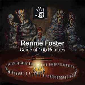 FLAC Rennie Foster - Game Of 100 Remixes