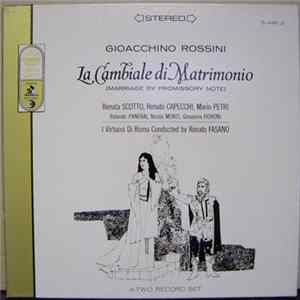 FLAC Gioacchino Rossini, Renata Scotto, Renato Capecchi, Mario Petri, Rolando Panerai, Nicola Monti, Giovanna Fioroni, I Virtuosi Di Roma, Renato Fasano - La Cambiale Di Matrimonio = (Marriage By Promissory Note)
