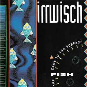 FLAC Irrwisch - The Fish Came To The Surface