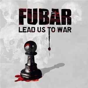 FLAC FUBAR - Lead Us To War