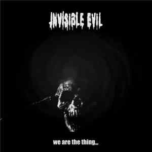 FLAC Invisible Evil - We Are The Thing​.​.​.