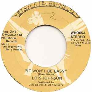 FLAC Lois Johnson - It Won't Be Easy / Loving You Is All I Have To Offer