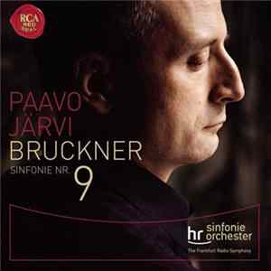 FLAC Paavo Järvi, hr-Sinfonieorchester - Bruckner Sinfonie Nr. 9 / 1887-1894