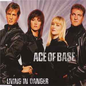FLAC Ace Of Base - Living In Danger