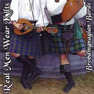 FLAC Brobdingnagian Bards - Real Men Wear Kilts