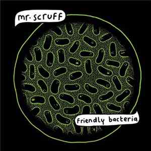 FLAC Mr. Scruff - Friendly Bacteria