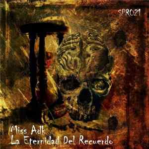 FLAC Miss ADK - La Eternidad Del Recuerdo