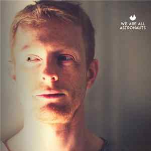 FLAC We Are All Astronauts - KLANGWELT.FM Invites We Are All Astronauts