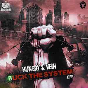 FLAC Hungry & Vein - Buck The System EP