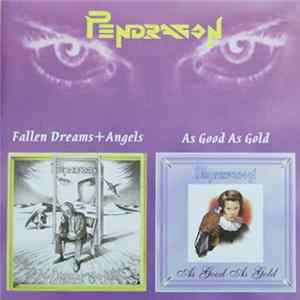 FLAC Pendragon - Fallen Dreams + Angels / As Good As Gold