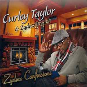 FLAC Curley Taylor & Zydeco Trouble - Zydeco Confessions