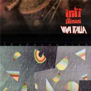 FLAC Inti-Illimani - Viva Italia - 30 Años En Vivo