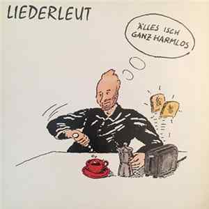 FLAC Liederleut - Älles Isch Ganz Harmlos...