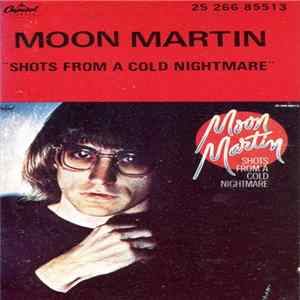 FLAC Moon Martin - Shots From A Cold Nightmare