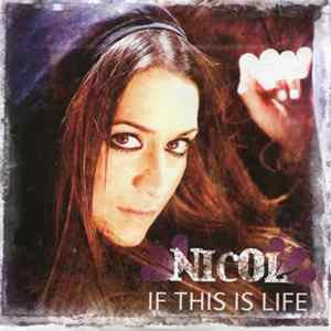 FLAC Nicol - If This Is Life