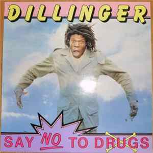 FLAC Dillinger - Say No To Drugs