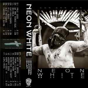 FLAC Convivial Cannibal Clan - Neon White
