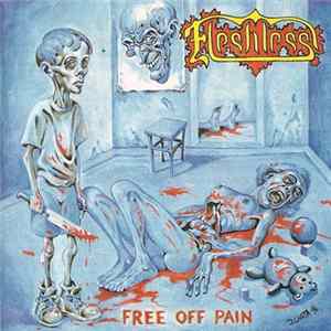 FLAC Fleshless / Mastic Scum - Free Off Pain / Fake