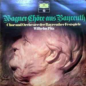 FLAC Wagner, Chor Und Orchester der Bayreuther Festspiele, Wilhelm Pitz - Chöre Aus Banreuth