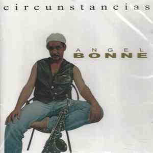 FLAC Angel Bonne - Circunstancias