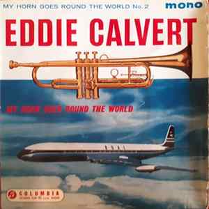 FLAC Eddie Calvert - My Horn Goes Round The World (No. 2)