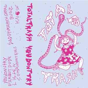 FLAC Total Trash - You Don't Try