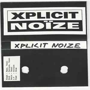 FLAC Xplicit Noïze - Xplicit Noize