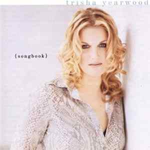 FLAC Trisha Yearwood - (Songbook) A Collection Of Hits
