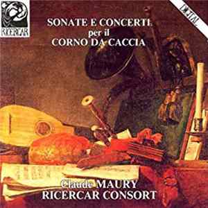 FLAC Claude Maury - Sonate E Concerti Per Il Corno Da Caccia