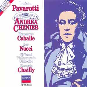 FLAC Giordano, Luciano Pavarotti, Montserrat Caballé, Leo Nucci, National Philharmonic Orchestra, Riccardo Chailly - Andrea Chénier