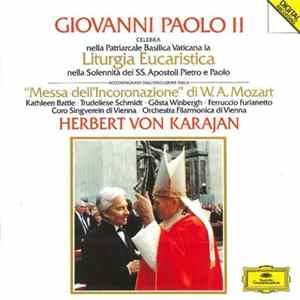 FLAC W. A. Mozart, Papst Johannes Paul II, Kathleen Battle, Trudeliese Schmidt, Gösta Winbergh, Ferruccio Furlanetto, Wiener Singverein, Wiener Philharmoniker, Herbert von Karajan - Celebra La Liturgia Eucaristica Nella Solennità Dei SS Apostoli Pietro E Paolo