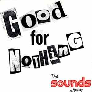 FLAC Various - Good For Nothing - The Sounds Album, Vol 1