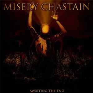FLAC Misery Chastain - Awaiting the End