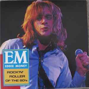 FLAC Eddie Money - Rock N'Roller Of The 80's