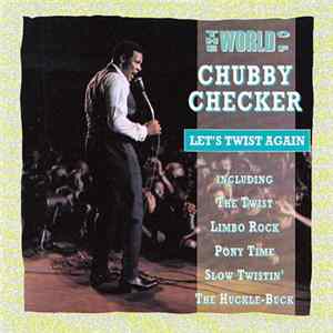 FLAC Chubby Checker - The World Of Chubby Checker - Let's Twist Again