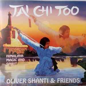 FLAC Oliver Shanti & Friends - Tai Chi Too - Himalaya, Magic And Spirit