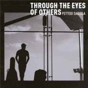 FLAC Petteri Sariola - Through The Eyes Of Others