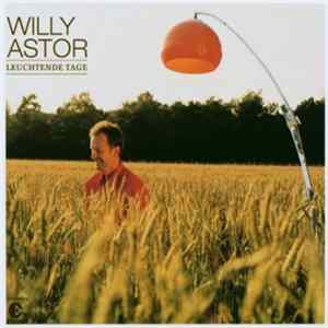 FLAC Willy Astor - Leuchtende Tage